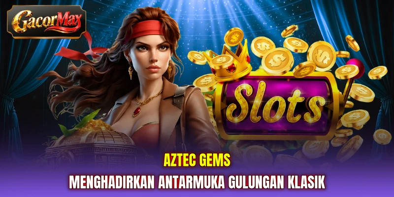 Aztec Gems menghadirkan antarmuka gulungan klasik
