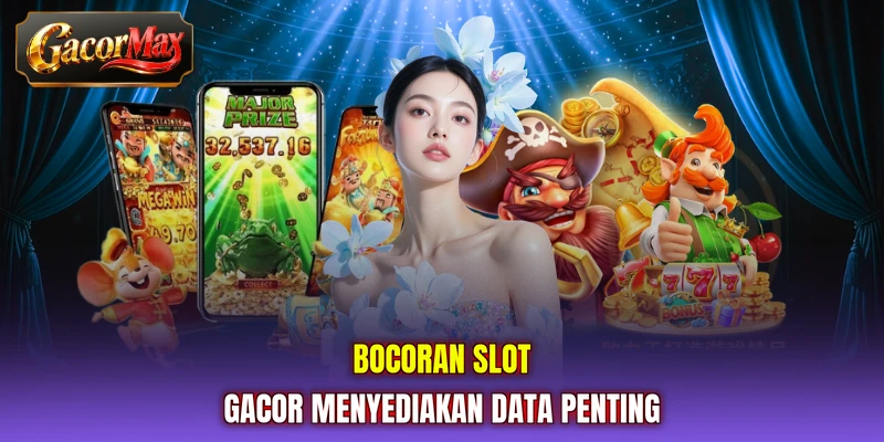 Bocoran slot gacor menyediakan data penting