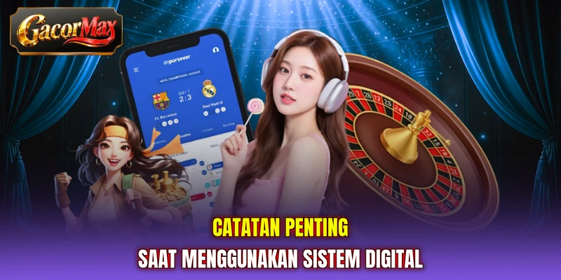 Catatan penting saat menggunakan sistem digital
