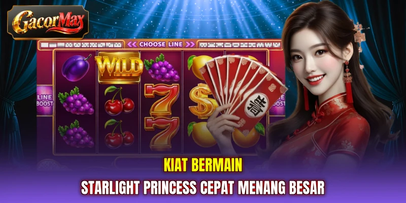 Kiat bermain Starlight Princess cepat menang besar