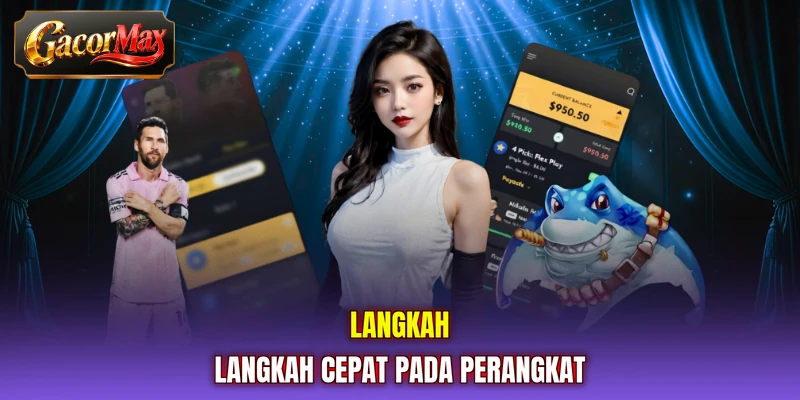 Langkah-langkah cepat pada perangkat