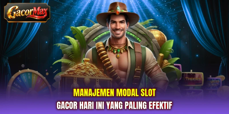 Manajemen modal slot gacor hari ini yang paling efektif