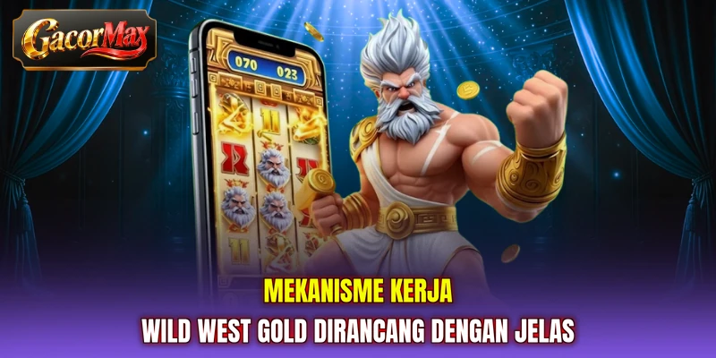 Mekanisme kerja Wild West Gold dirancang dengan jelas