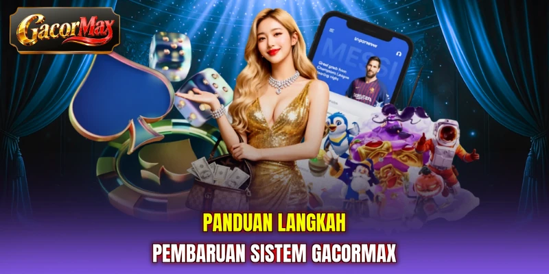 Panduan Langkah Pembaruan Sistem GACORMAX