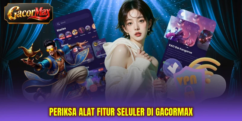 Periksa Alat Fitur Seluler di GACORMAX