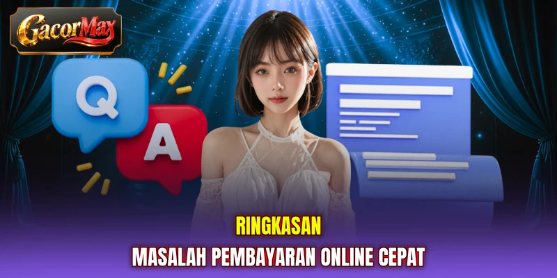 Ringkasan masalah pembayaran online cepat